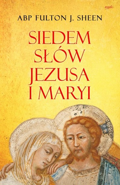 Siedem słów Jezusa i Maryi (1)