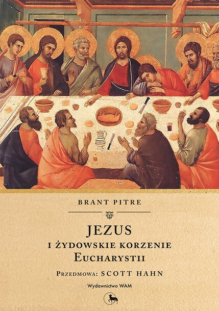 Jezus i żydowskie korzenie eucharystii  (1)